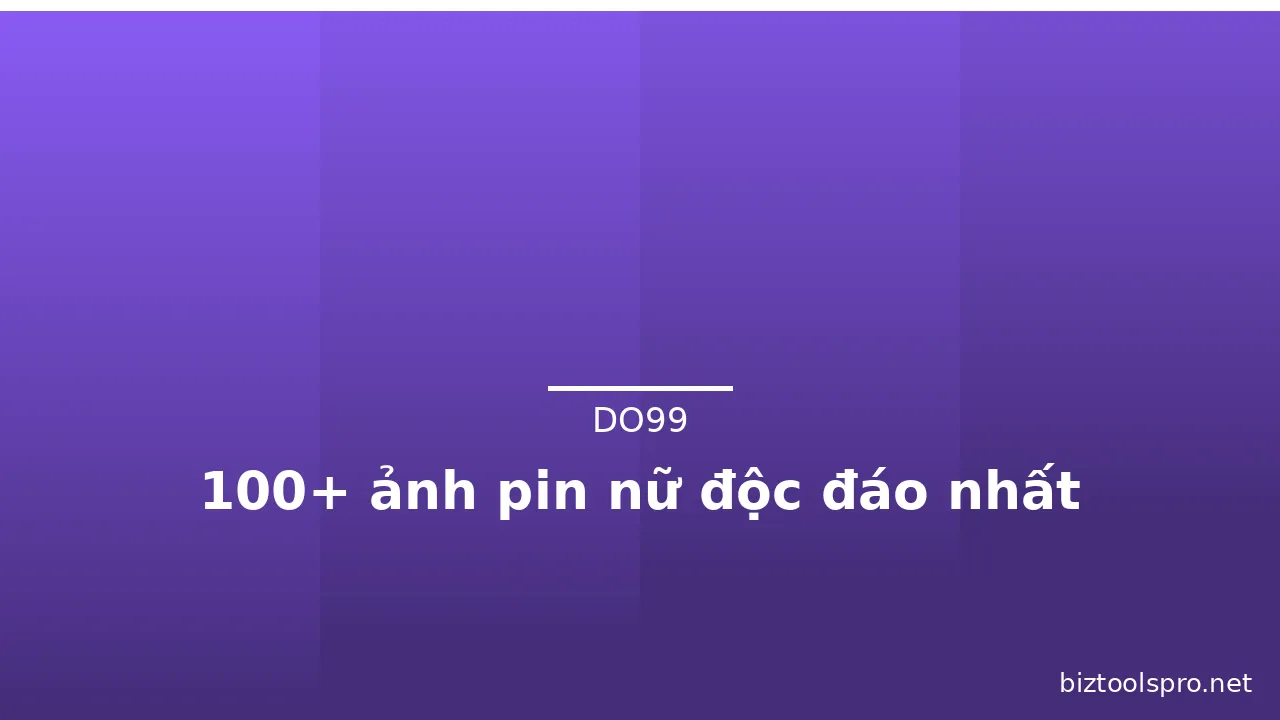 100+ ảnh pin nữ độc đáo nhất