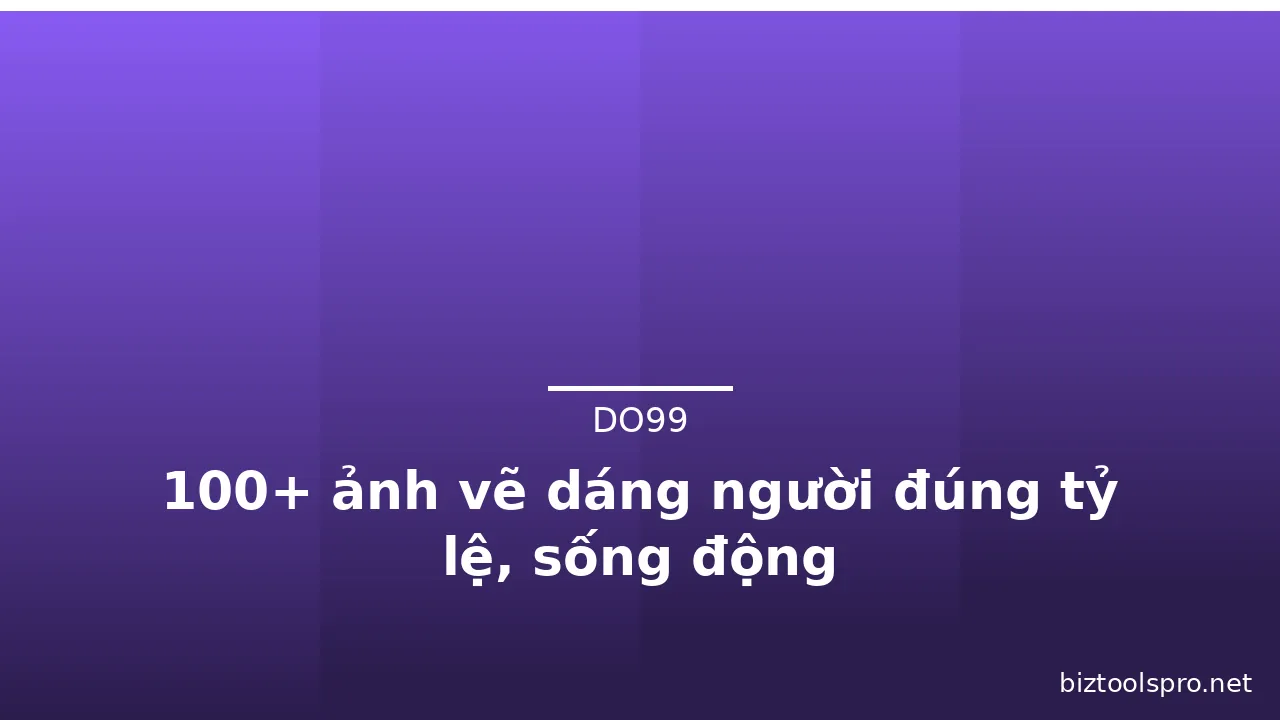 100+ ảnh vẽ dáng người đúng tỷ lệ, sống động · ảnh 1