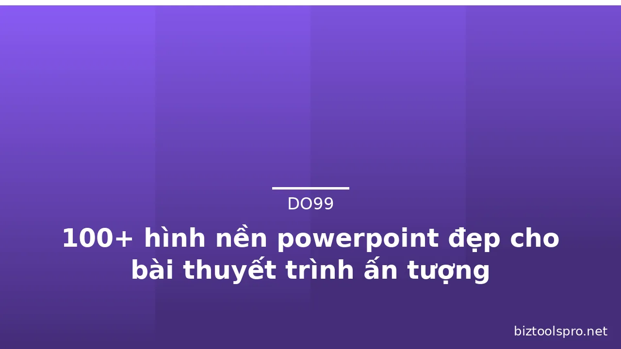100+ hình nền powerpoint đẹp cho bài thuyết trình ấn tượng · ảnh 1