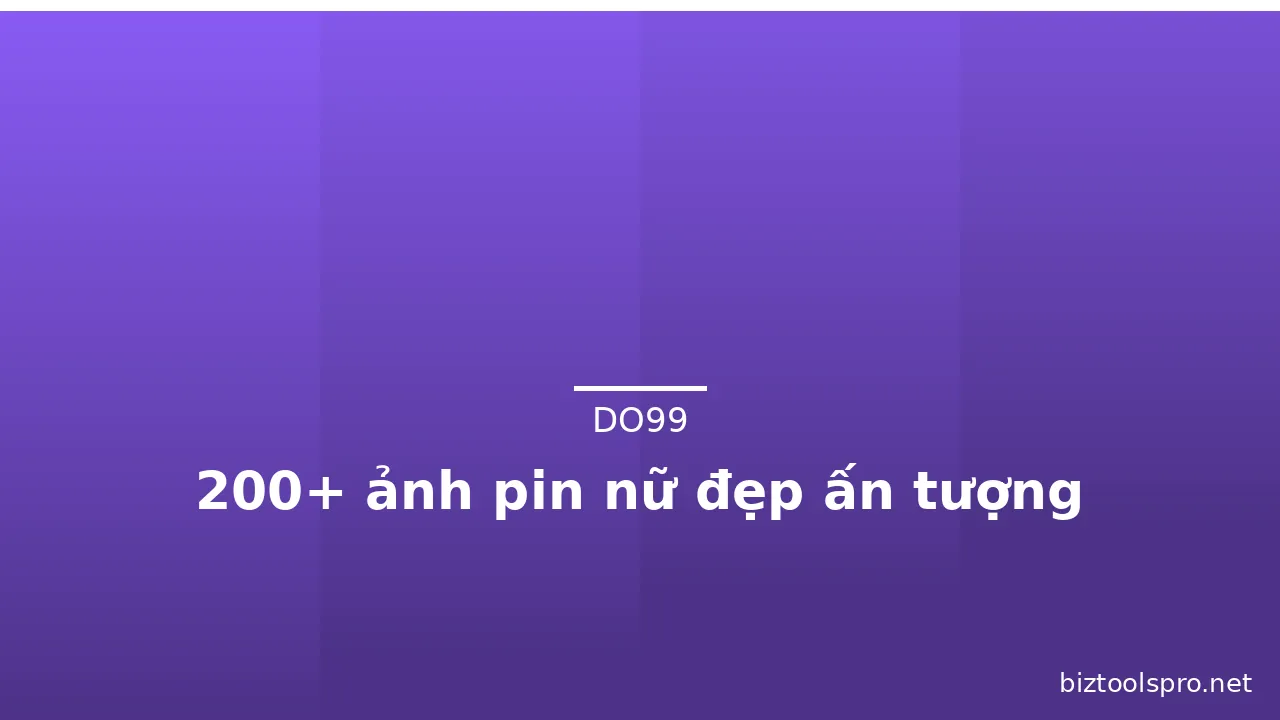 200+ ảnh pin nữ đẹp ấn tượng · ảnh 2