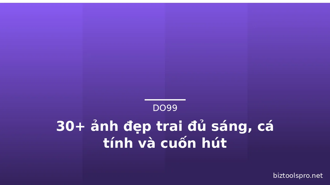 30+ ảnh đẹp trai đủ sáng, cá tính và cuốn hút · ảnh 2