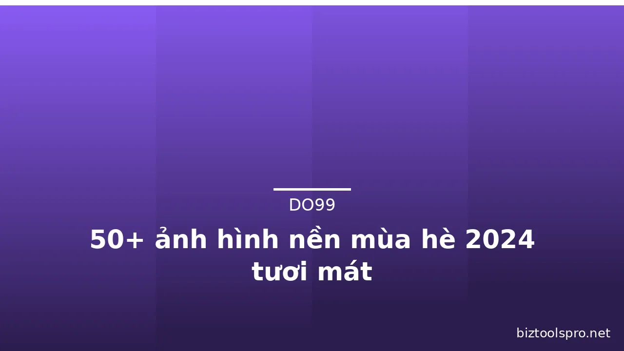 50+ ảnh hình nền mùa hè 2024 tươi mát · ảnh 2