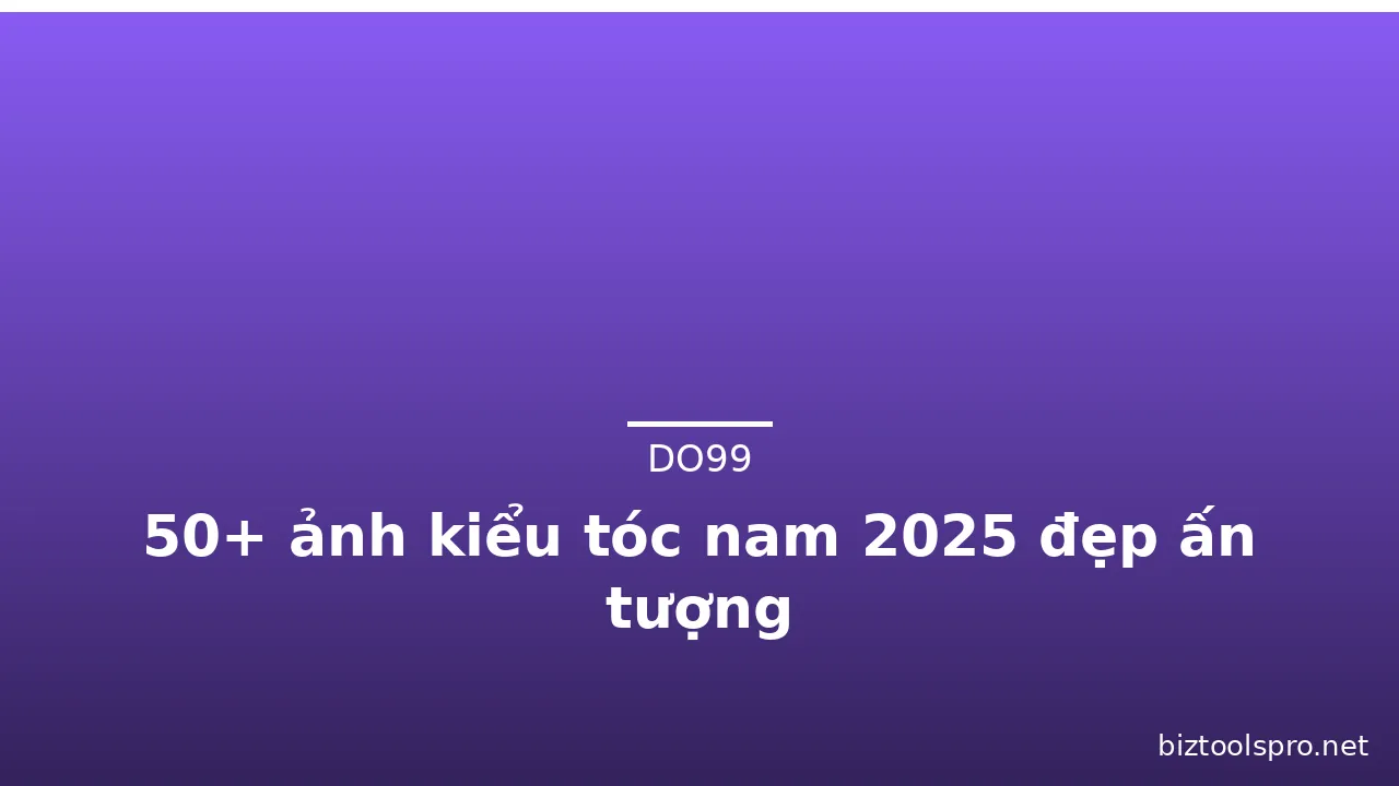 50+ ảnh kiểu tóc nam 2025 đẹp ấn tượng · ảnh 1