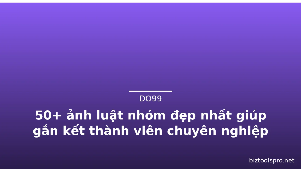 50+ ảnh luật nhóm đẹp nhất giúp gắn kết thành viên chuyên nghiệp · ảnh 1