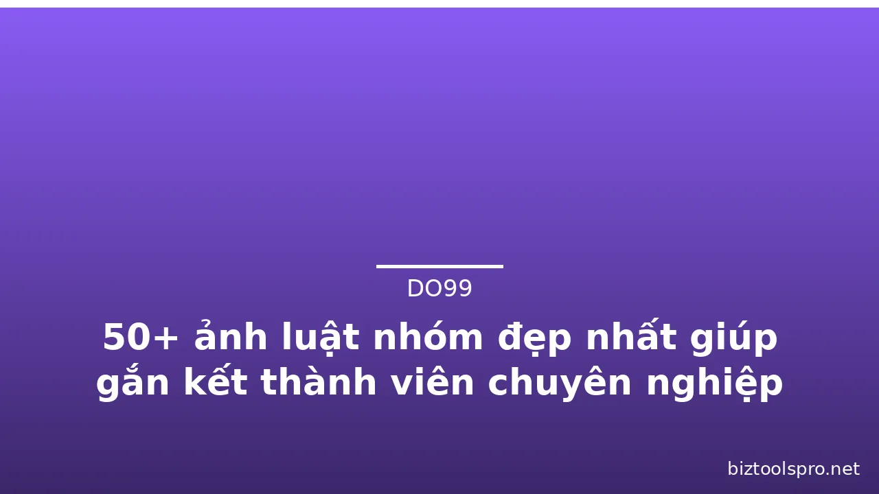 50+ ảnh luật nhóm đẹp nhất giúp gắn kết thành viên chuyên nghiệp · ảnh 3
