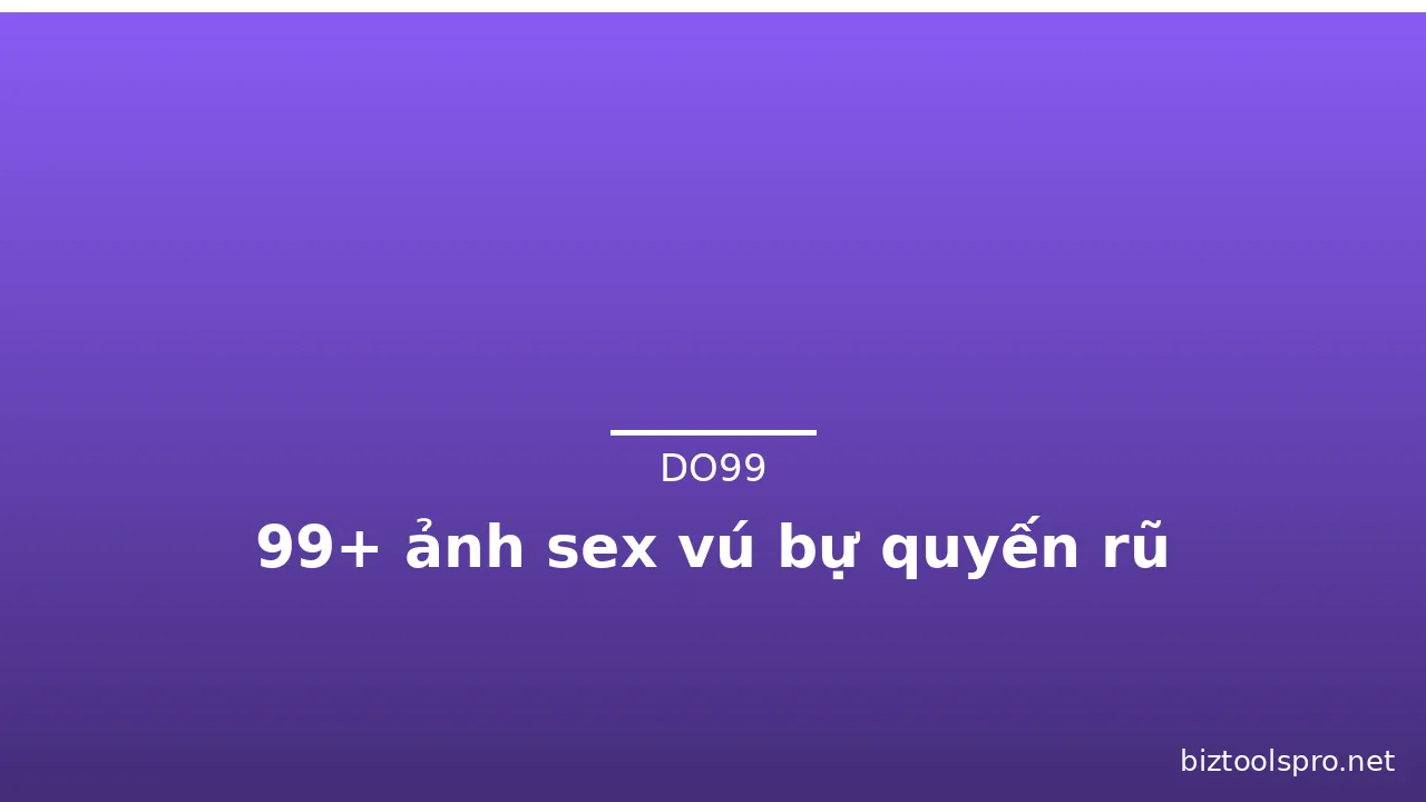 99+ ảnh sex vú bự quyến rũ