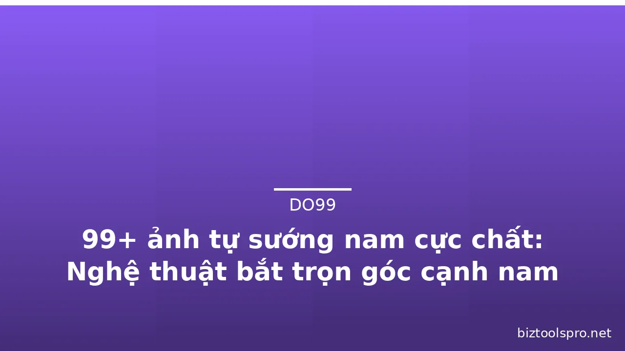 99+ ảnh tự sướng nam cực chất: Nghệ thuật bắt trọn góc cạnh nam tính · ảnh 3