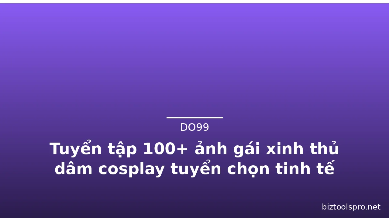 Tuyển tập 100+ ảnh gái xinh thủ dâm cosplay tuyển chọn tinh tế