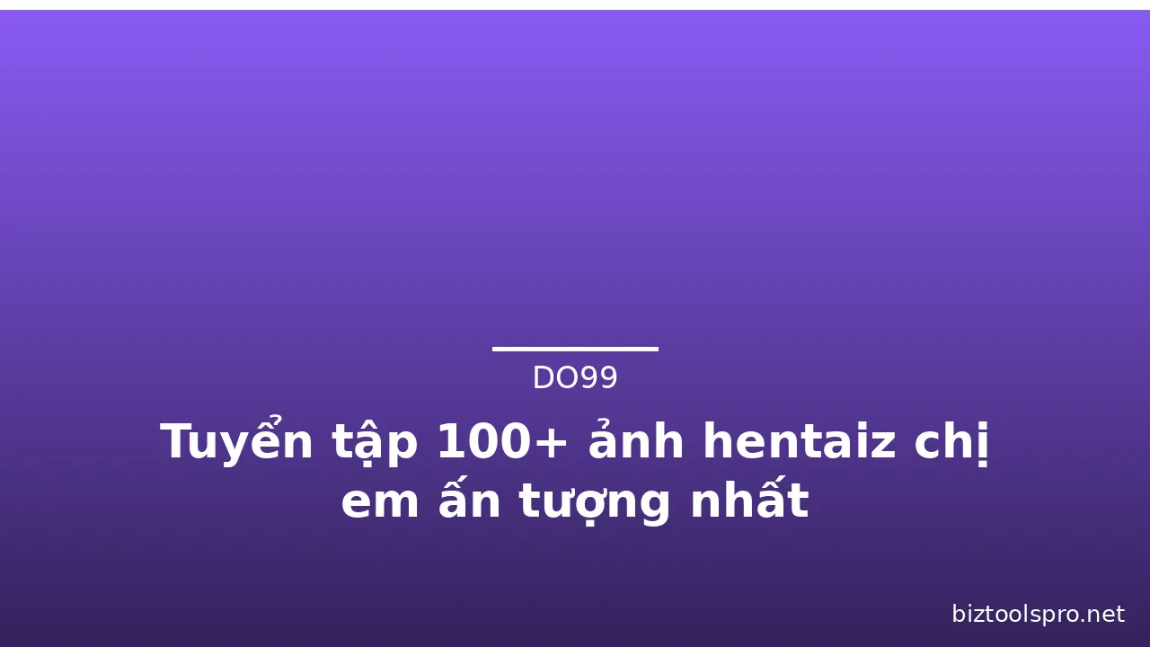 Tuyển tập 100+ ảnh hentaiz chị em ấn tượng nhất