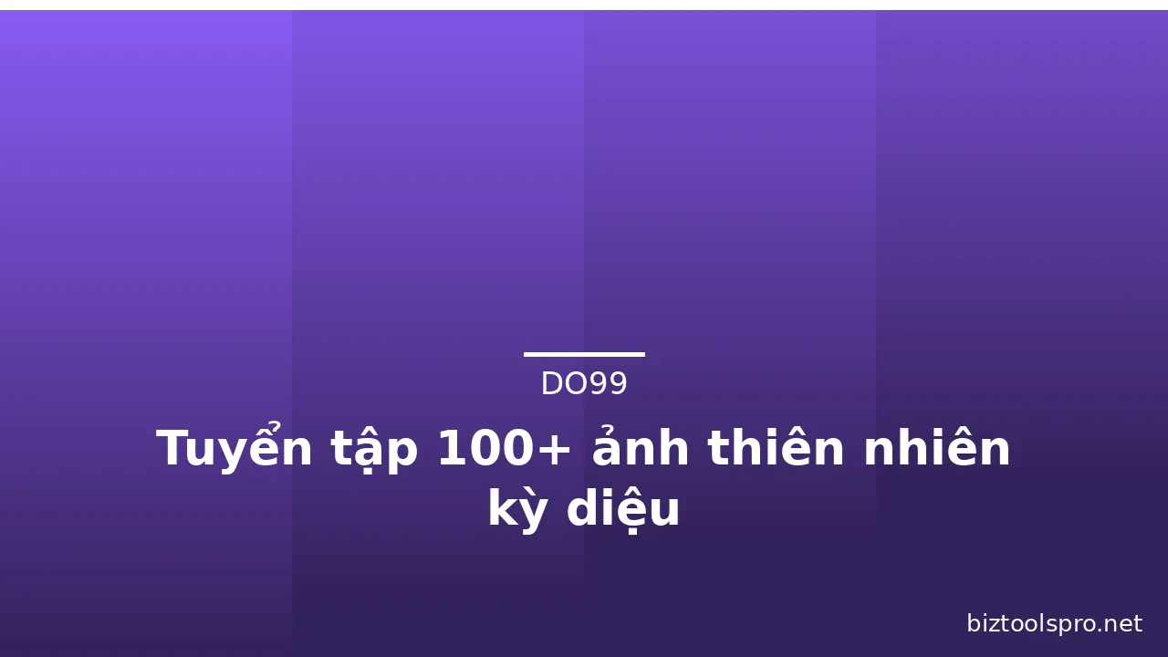 Tuyển tập 100+ ảnh thiên nhiên kỳ diệu · ảnh 2