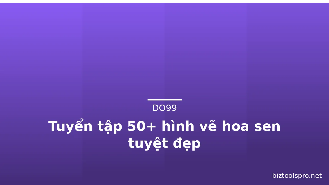 Tuyển tập 50+ hình vẽ hoa sen tuyệt đẹp