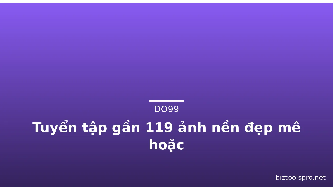 Tuyển tập gần 119 ảnh nền đẹp mê hoặc · ảnh 2
