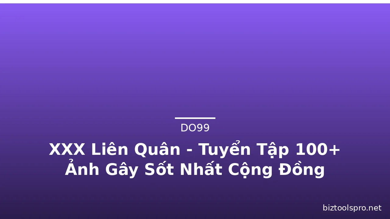 XXX Liên Quân - Tuyển Tập 100+ Ảnh Gây Sốt Nhất Cộng Đồng · ảnh 1
